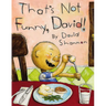 That's Not Funny, David!