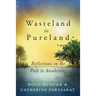 Wasteland to Pureland: Reflections on the Path to Awakening