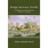 Bridge Between Worlds: A Lebanese-Arab-American Woman's Journey