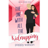 The One With All The Kidnapping: A Sweet Harbor High Romance