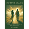 Identity & Calling: In an age of DIY identity-formation, this is an invitation to go on a journey to discover our true identity and calling in Christ