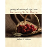 Yielding the Harvest of a Ripe Field: Preparing to go Home