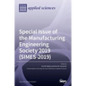 Special Issue of the Manufacturing Engineering Society 2019 (SIMES-2019)