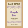 Past Times: Obituaries, Marriages and Other Selected Articles from the Maryville Times, Maryville, Tennessee: Volume IV, 1900-1905