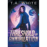 Threshold of Annihilation