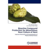 Bioactive Compound Production by Advantitious Root Culture of Noni