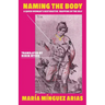 Naming the Body: A Queer Woman's Restorative Mapping of the Self