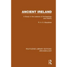 Ancient Ireland: A Study in the Lessons of Archaeology and History