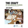 The Craft of Collaborative Planning: People Working Together to Shape Creative and Sustainable Places