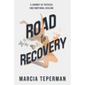 Road to Recovery: A Journey of Physical and Emotional Healing