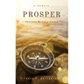 PROSPER, Surviving My Life's Journey