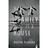 A Family is a House