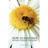 How to Keep Bees, Without Finding the Queen