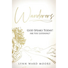 Wanderers. God Speaks Today! Are You Listening?