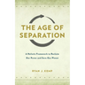 The Age of Separation: A Holistic Framework to Reclaim Our Power and Save Our Planet