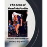 The Lens of Brad McFarlin: Volume 1 Detroit territory 1969-74