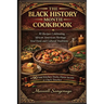 The Black History Month Cookbook: 30 Recipes Celebrating African American Heritage, Soul Food, and Cultural Traditions