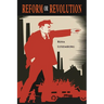 Reform or Revolution