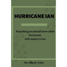 Hurricane Ian: Everything you should know about hurricanes, with respect to Ian.