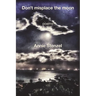 Don't Misplace the Moon