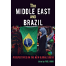 The Middle East and Brazil: Perspectives on the New Global South