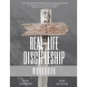 Real-Life Discipleship Workbook: The Ordinary Man's Guide to Disciple-Making