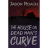 The House on Dead Man's Curve