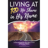 Living at 100: No Shame in His Name