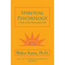 Spiritual Psychology: A Path to Our Transcendent Self