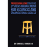 Professionalizing Strategic Systems Management for Business and Organizational Success: Introducing the Ccim Three-Leg Stool
