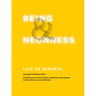 Being and Neonness: Translation and content revised, augmented, and updated for this edition by Luis de Miranda
