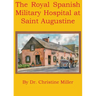 The Royal Spanish Military Hospital at Saint Augustine