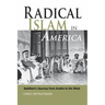 Radical Islam in America: Salafism's Journey from Arabia to the West