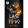 The Last to Go
