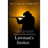 Lawman's Justice: A Sheriff Clay Holland Adventure - 2 Novels