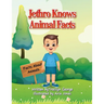 Jethro Knows Animal Facts