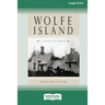 Wolfe Island: A Legacy in Stone [Standard Large Print 16 Pt Edition]