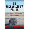 On Afghanistan's Plains: The Light Dragoons in Helmand 2006-2012