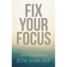 Fix Your Focus
