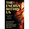 The Energy Within Us: An Illuminating Perspective from Five Trailblazers