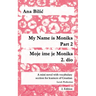 My Name is Monika - Part 2 / Moje ime je Monika - 2. dio: A Mini Novel With Vocabulary Section for Learning Croatian, Level Perfection B2 = Advanced L