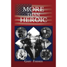 More Than Heroic: The Spoken Words of Those Who Served With The Los Angeles Police Department