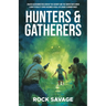 Hunters & Gatherers