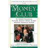The Money Club: Is Your Financial Future Safe? What Every Woman Should Know