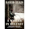 A Winter in Belfast: NORTHERN IRELAND 26th November 1976 - 16th March 1977: D Company 2nd Battalion The Parachute Regiment