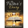 The Pastor's Diary: How a Conventional Conservative Became a Theological Liberal