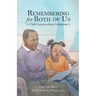 Remembering for Both of Us: A Child Learns about Alzheimer's