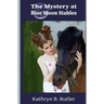 The Mystery at Blue Moon Stables: Sidney Sinclair Adventure #1
