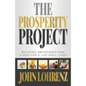 The Prosperity Project: Building Abundance and A Map For A Life Well Lived