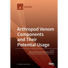 Arthropod Venom Components and Their Potential Usage